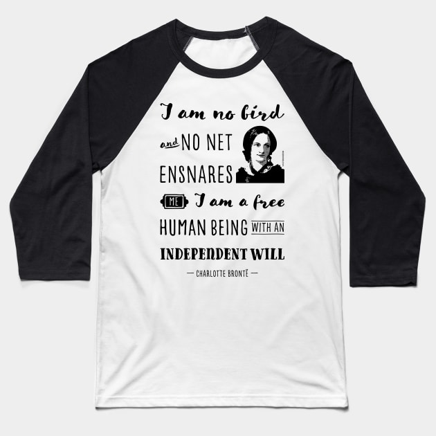 Charlotte Bronte quote I am no bird Baseball T-Shirt by VioletAndOberon